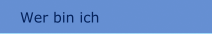 Wer bin ich